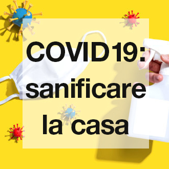Come sanificare la casa in tempo di Coronavirus